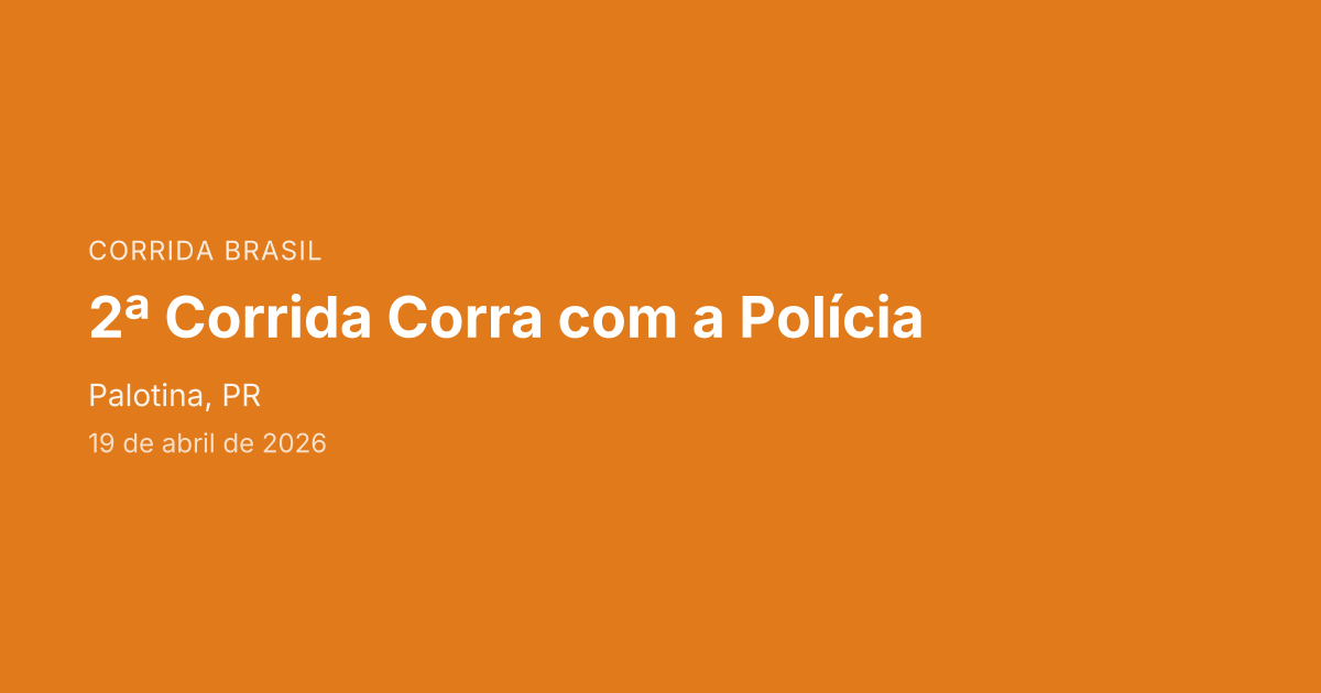 2ª Corrida Corra com a Polícia