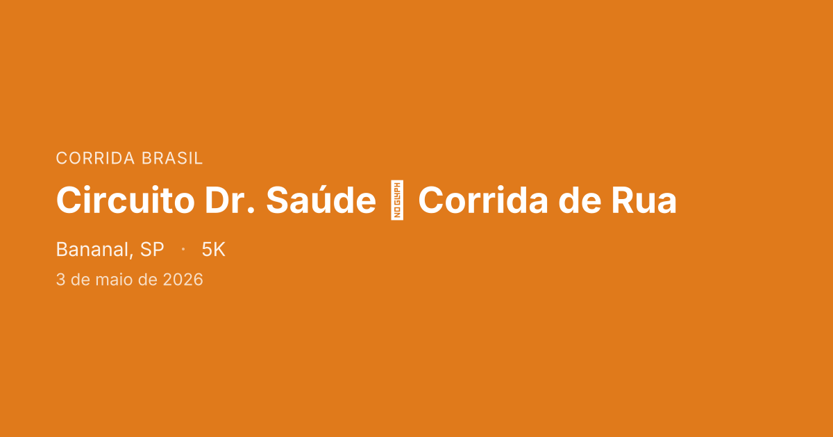 Circuito Dr. Saúde  Corrida de Rua