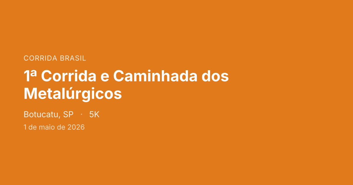 1ª Corrida e Caminhada dos Metalúrgicos
