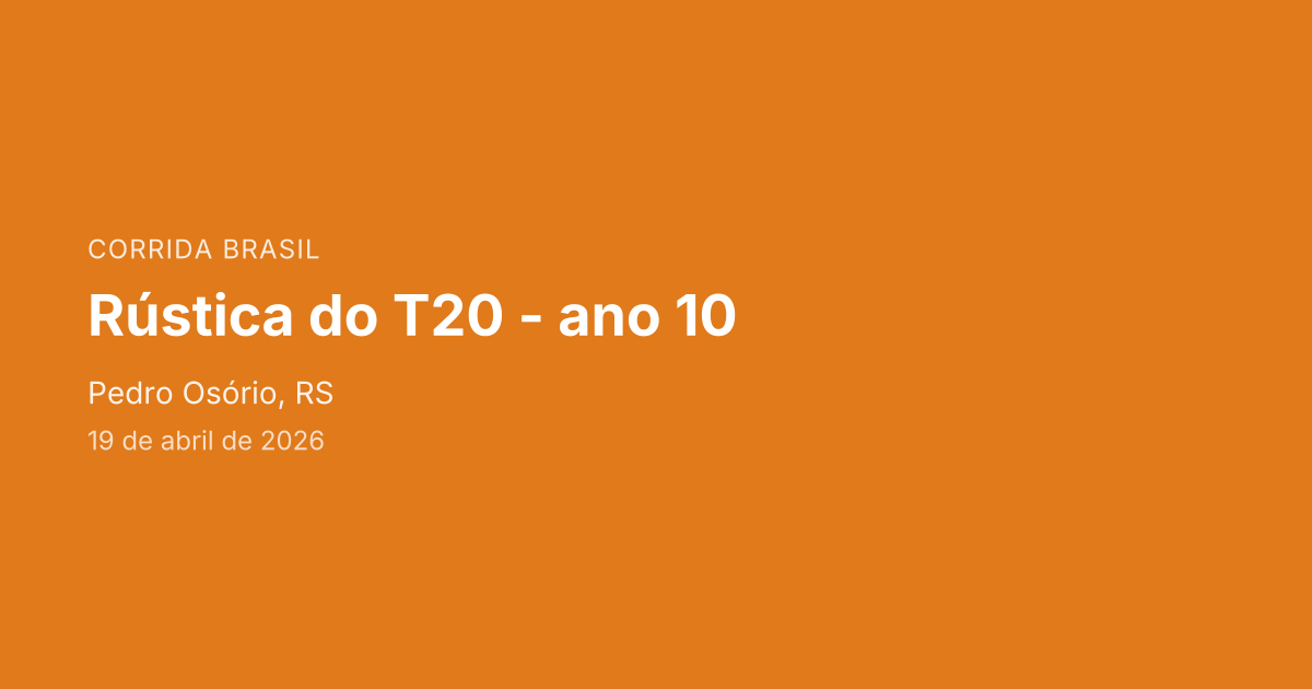 Rústica do T20 - ano 10