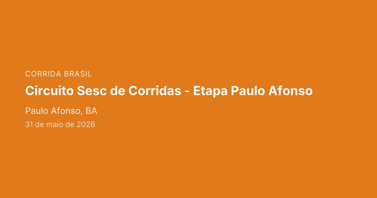 Circuito Sesc de Corridas - Etapa Paulo Afonso