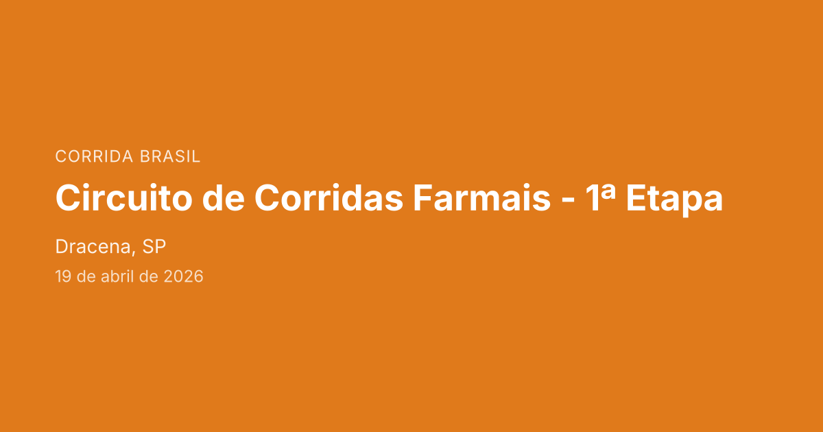 Circuito de Corridas Farmais - 1ª Etapa